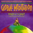 Global Meditation, Vol. 1: Chant - Voices Of The Spirit