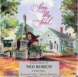 Sing, My Soul: Choral Music of Ned Rorem