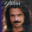 NIGHTBIRD ~ A Collection of Yanni favorites including "Chasing Shadows" and "Days of Summer"