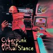 Arc3: Cyberpunk & The Virtual Stance