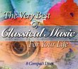 The Very Best of Classical Music for Your Life (Box Set)
