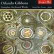 Orlando Gibbons: Complete Keyboard Works