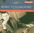 Boris Tchaikovsky: The Wind of Siberia; Sebastopol Symphony; Music for Orchestra