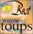 Best of Wayne Toups
