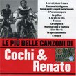 Le Piu Belle Canzoni di Cochi E Renato