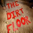 The Dirt Floor