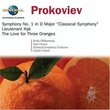 Prokofiev: Symphony No. 1 "Classical"; Lieutenant Kijé; The Love for Three Oranges