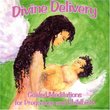 Divine Delivery - Guided Meditations for Pregnancy and Childbirth
