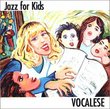 Jazz for Kids, Vocalese