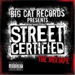 Street Certified the Mixtape