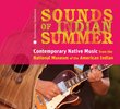 Sounds of Indian Summer: Contemporary Native Music from the National Museum of the American Indian