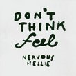 Don't Think Feel