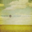 Nearer: a New Collection of Hymns