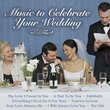 Music to Celebrate Your Wedding