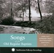 Songs of the Old Regular Baptists Vol 2