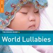 The Rough Guide to World Lullabies