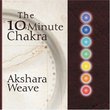 The 10 Minute Chakra