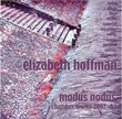 Modus Nodus: Chamber Works by Ellizabeth Hoffman, 2002-03