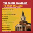 Gospel According to Hank Williams Bluegrass Gospel