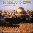 Holyland 2000 and Beyond
