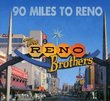 90 Miles to Reno