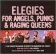 Elegies: For Angels Punks & Raging Queens