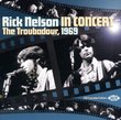Rick Nelson: In Concert - The Troubadour, 1969