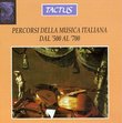 Percorsi della Musica Italiana Dal '500 Al '700