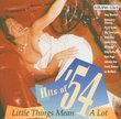 Hits of 54: Little Things Mean a Lot