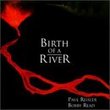 Birth of a River