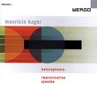 Mauricio Kagel: Heterophonie; Improvisation ajoutée