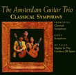 Classical Symphony for Guitar Trio: Bizet Symphony in C; Prokofiev Classical Symphony; Falla Nights in the Gardens of Spain