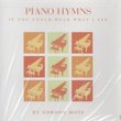 Piano Hymns: If You Could Hear What I See