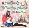 Baby's First: Twelve Days of Christmas & Other