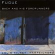 Fugue: J. S. Bach and His Forerunners