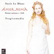 Amor Roma: Roman Cantatas Ca 1640