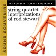 String Quartet Interpretations of Rod Stewart