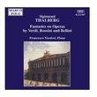 THALBERG: Fantasies on Operas by Verdi, Rossini and Bellini