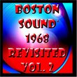 Boston Sound-1968Â® Revisited Vol. 2