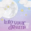 Into Your Dreams: Lullabies to End the Day