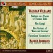 Vaughan Williams: Fantasia on a Theme by Thomas Tallis; 'Dives and Lazarus'; Flos Campi; Fantasia on 'Greensleeves'