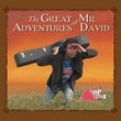 The Great Adventures of Mr. David