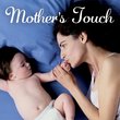Mother's Touch