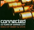 Connected 3: 15 Years of Garage City
