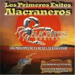 Primeros Exitos Alacraneros