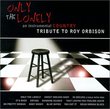 Only The Lonely: A Tribute To Roy Orbison
