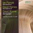 Parrott: String Quartet No. 4; Harries: Piano Quintet Op. 20; Wynne: String Quartet No. 3; Piano Soanta No. 2