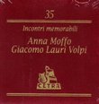 Incontri memorabili 35 : Anna Moffo and Giacomo Lauri Volpi