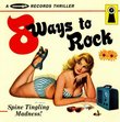 8 Ways To Rock