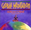 Global Meditation: Music From the Heart: Melody